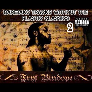 Barebakc Tracks Without The Plastic Classics 2