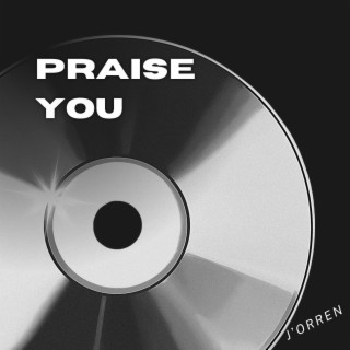 Praise You