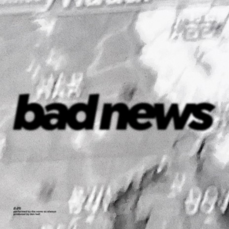 Bad News | Boomplay Music