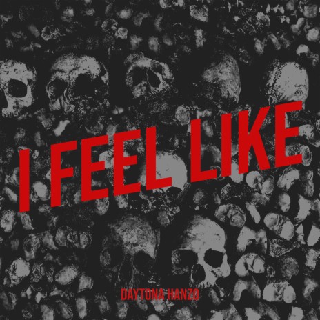 I Feel Like | Boomplay Music