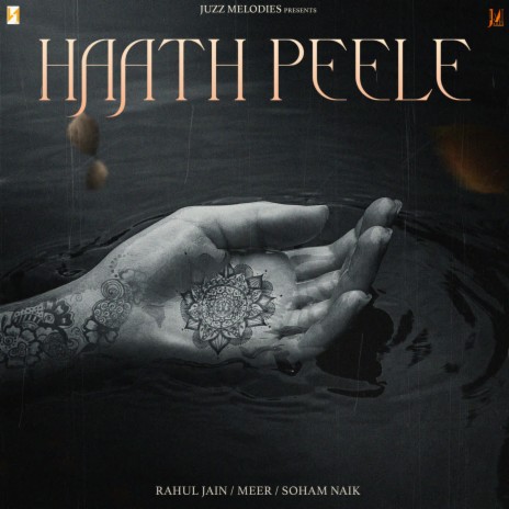 Haath Peele ft. Soham Naik & Meer | Boomplay Music