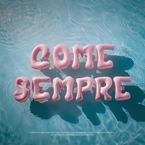 COME SEMPRE ft. Akill & Sickiwi | Boomplay Music