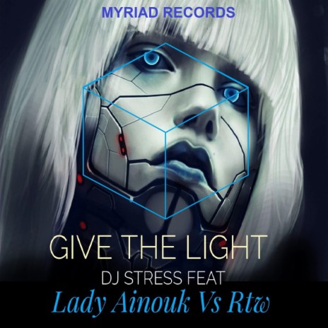 Give The Light ft. Lady Ainouk & RtW | Boomplay Music