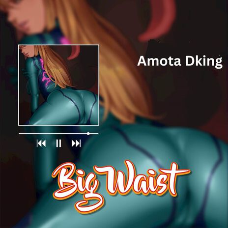 Big Waist | Boomplay Music