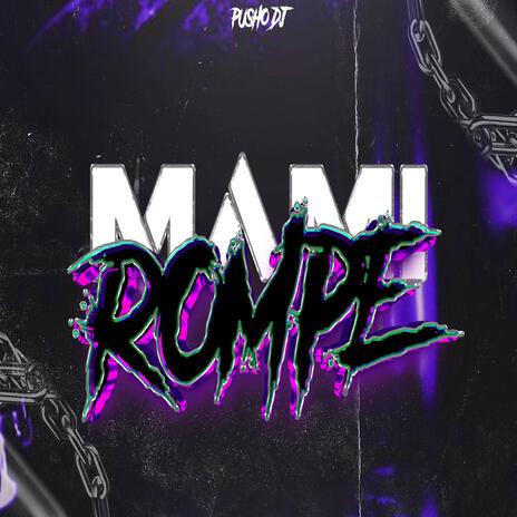 Mami Rompe Rkt (Remix) | Boomplay Music