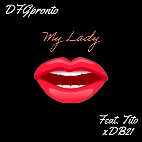 My Lady ft. BML Tito & DB21 | Boomplay Music