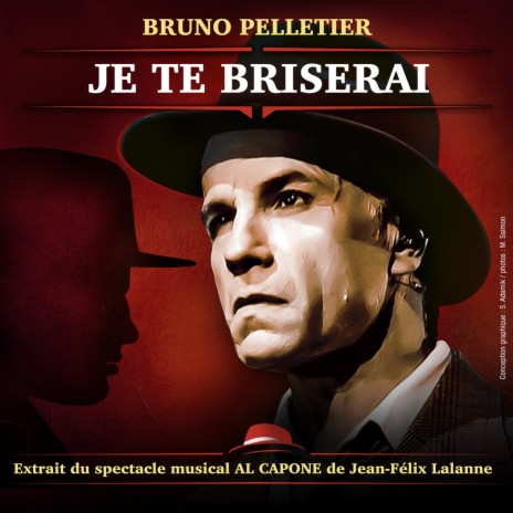 Je te briserai (Extrait De La Comédie Musicale Al Capone) | Boomplay Music