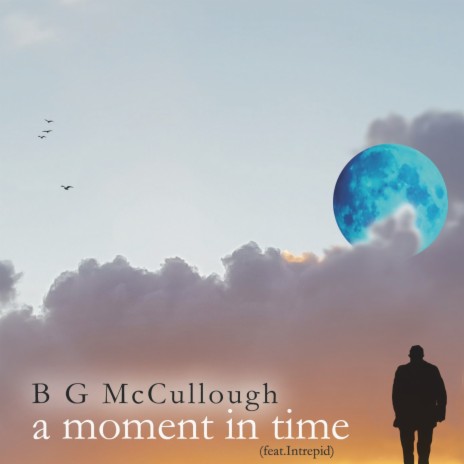 a moment in time | Boomplay Music