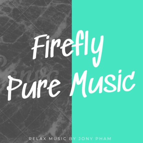 Firefly Pure Music | Boomplay Music