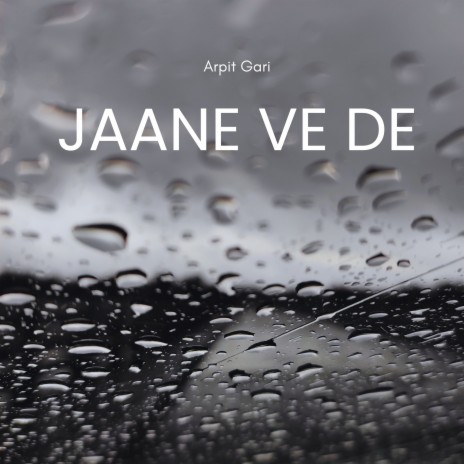 Jaane Ve De | Boomplay Music