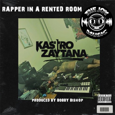 Rapper in a rented room Freestyle ft. Kastro Zaytana | Boomplay Music