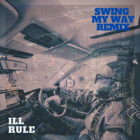 Swing My Way (Hypeleeve Remix) ft. Rule & Hypeleeve | Boomplay Music