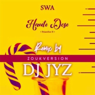 HAUTE DOSE (Zouk Version) (feat. DJ Jyz)