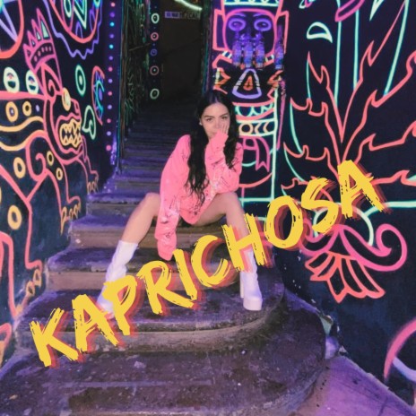 Kaprichosa | Boomplay Music