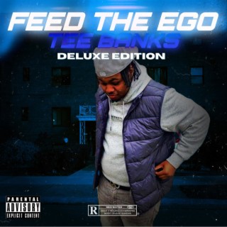 Feed The Ego (Deluxe)