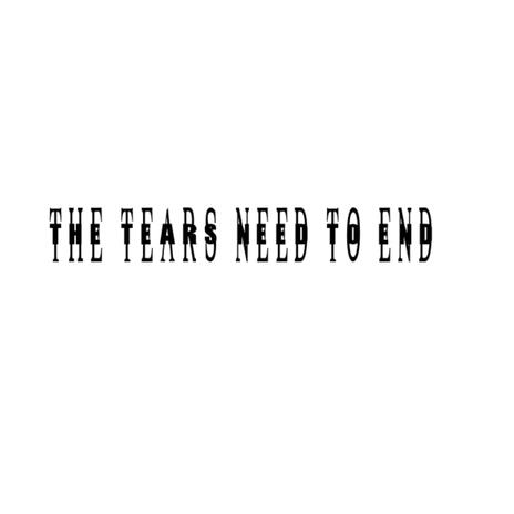 Tears need end