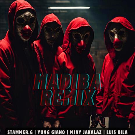 Madiba (MADIBA REMIX) ft. Yunggiano, Mjay Jakalaz & Luis Bila | Boomplay Music