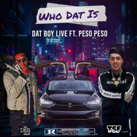 Who Dat Is ft. Peso Peso