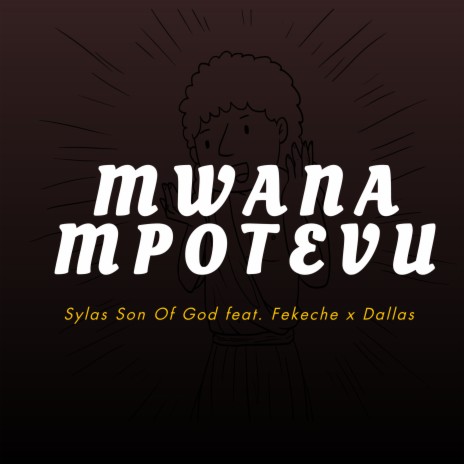 Mwana Mpotevu ft. Fekeche & Dallas | Boomplay Music