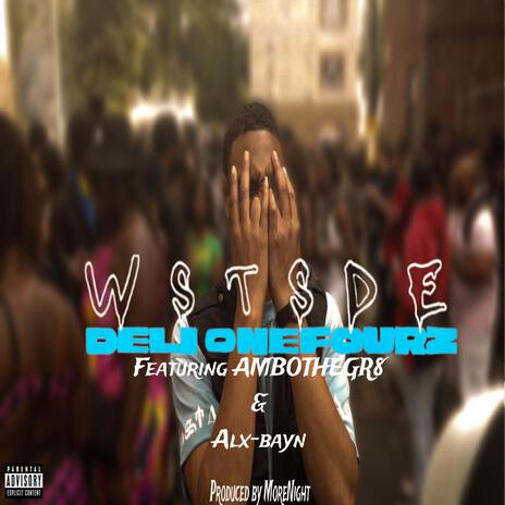 W S T S D E ft. Ambo The Gr8 & ALX-BAYN | Boomplay Music