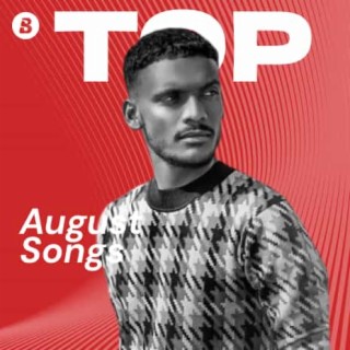 Top Songs August