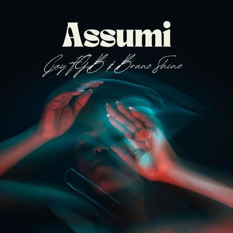 Assumi ft. Bruno Shine | Boomplay Music