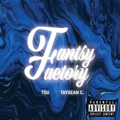 Fantasy Factory (feat. Taysean C.) | Boomplay Music