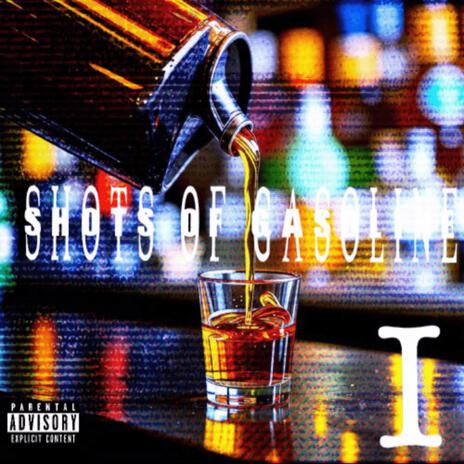 Shots of Gasoline ft. Channceman & Jus Vonn | Boomplay Music