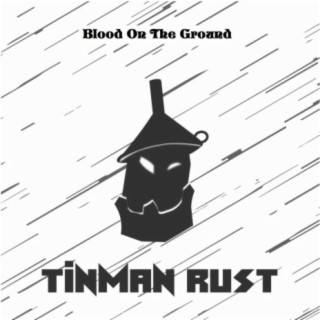 Tinman Rust