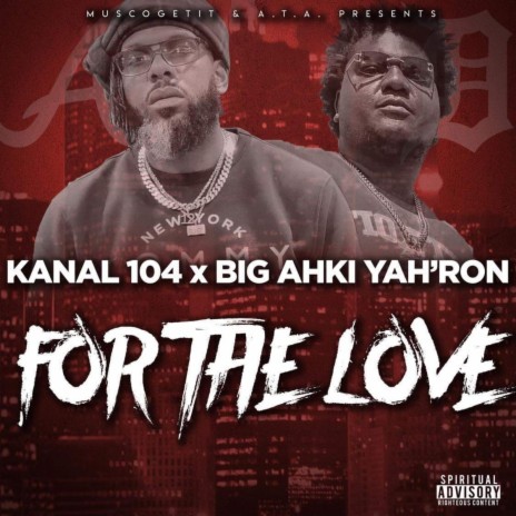 For The Love ft. Big Ahki Yah'Ron