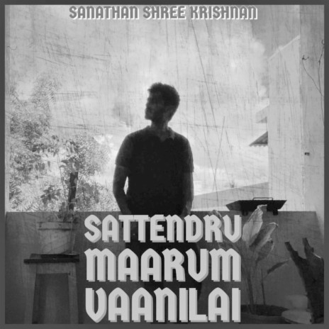 Sattendru Maarum Vaanilai | Boomplay Music