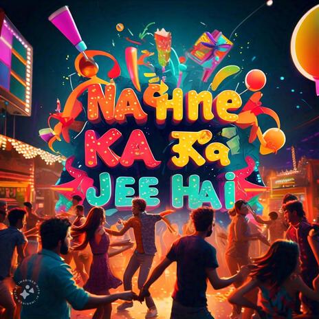 Nachne Ka Jee Hai | Boomplay Music