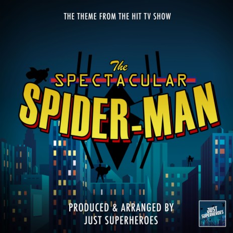The Spectacular Spider-Man Main Theme (From The Spectacular Spider-Man)