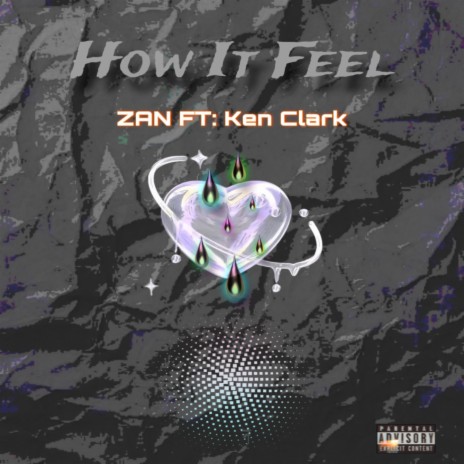 How It Feel ft. Ken Clark | Boomplay Music