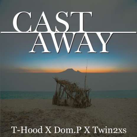 Cast Away ft. Twin2xs & Dom. P
