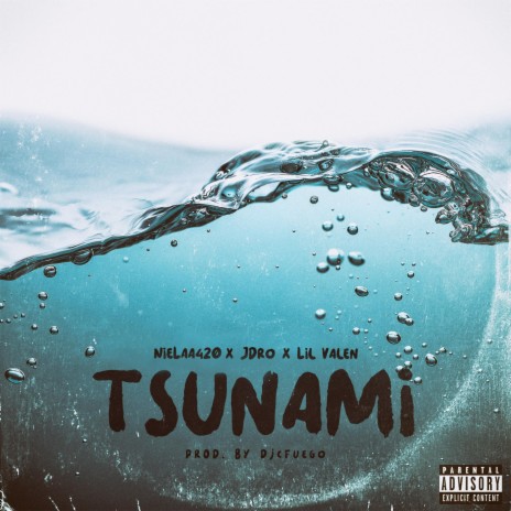 Tsunami ft. JDro & Lil Valen | Boomplay Music