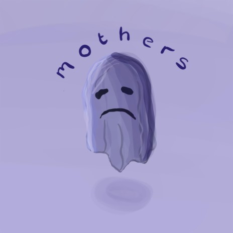 Mothers | Boomplay Music