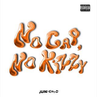 NO CAP, NO KiZZY ft. Tre Castro lyrics | Boomplay Music