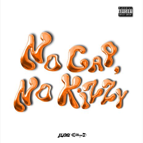 NO CAP, NO KiZZY ft. Tre Castro | Boomplay Music