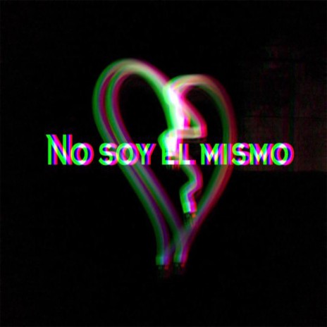 No soy el mismo ft. Surik | Boomplay Music