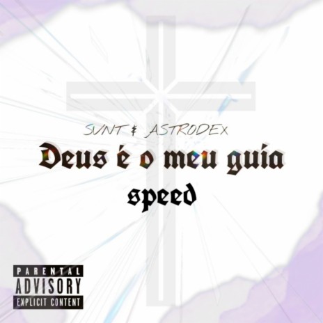 Deus é o meu guia- speed ft. AstroDex