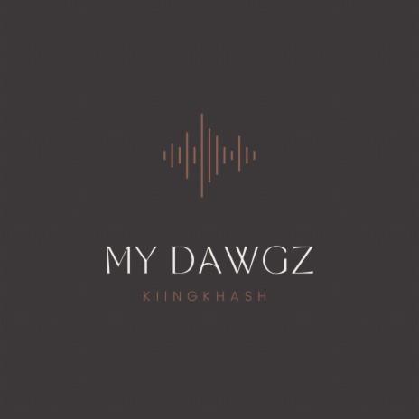 My Dawgz | Boomplay Music