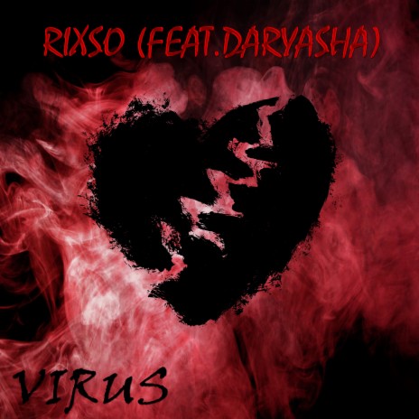 Virus ft. Daryasha | Boomplay Music