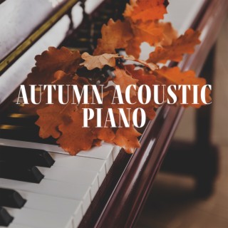 Autumn Acoustic Piano – Nostalgic Coffee House Ambience