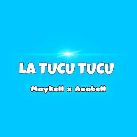 La tucu tucu ft. Anabell | Boomplay Music
