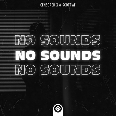No Sounds ft. Scott AF | Boomplay Music