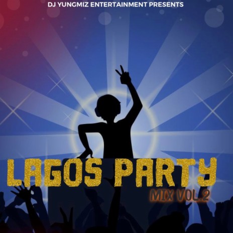 LAGOS PARTY MIX, Vol. 2 | Boomplay Music
