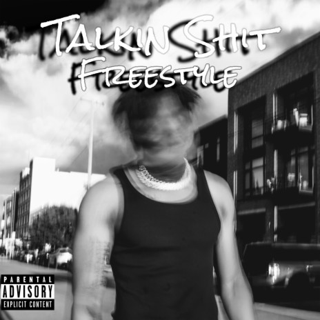 Talkin Shit Freestyle | Boomplay Music