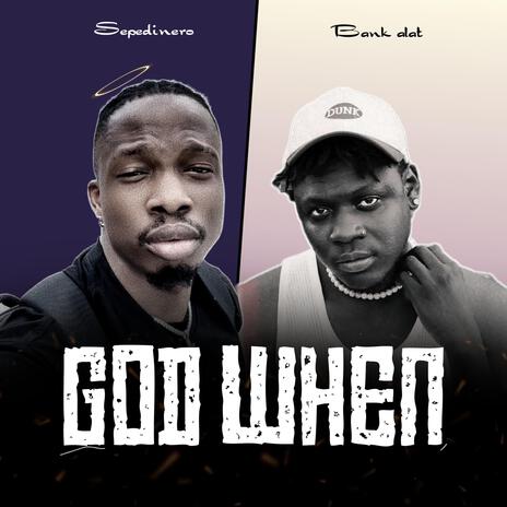 God When ft. Bank Alat | Boomplay Music