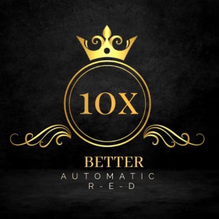 10x Better ft. R-E-D lyrics | Boomplay Music